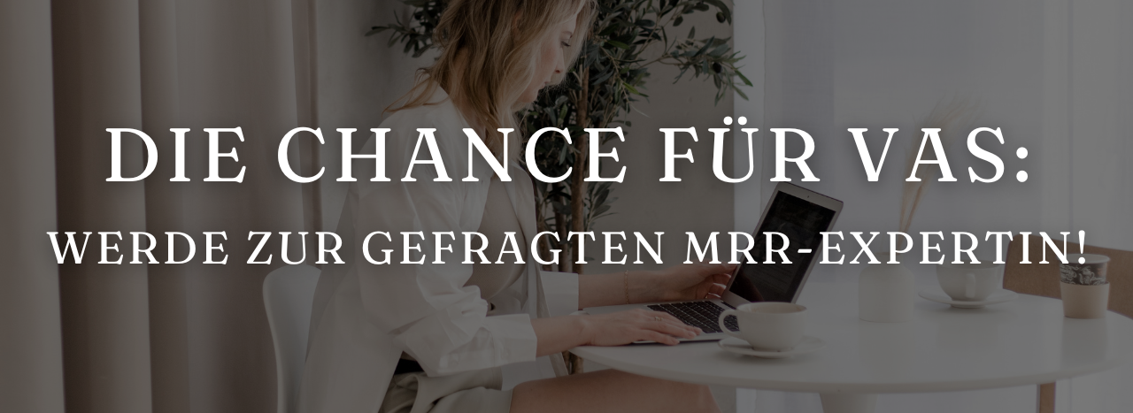 Webinar Die Chance für VAs - Werde zur gefragten MRR-Expertin